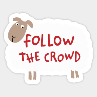 Follow The Crowd - Sheep Sticker